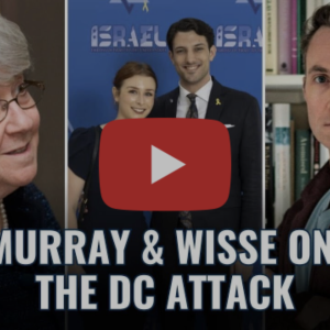 One of a Kind Wisdom: Ruth Wisse and Douglas Murray on the Meaning of Anti-Semitism and Civilization